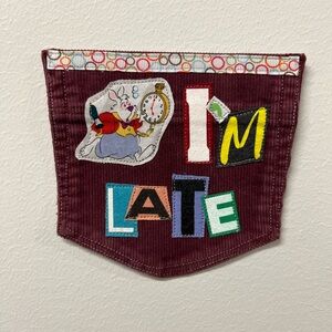 I’m late Art collage patch